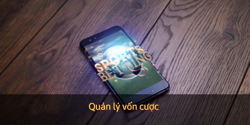 Chia nhỏ vốn cược để tham gia được nhiều hơn